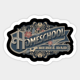 Homeschool Rebel Dad Sticker